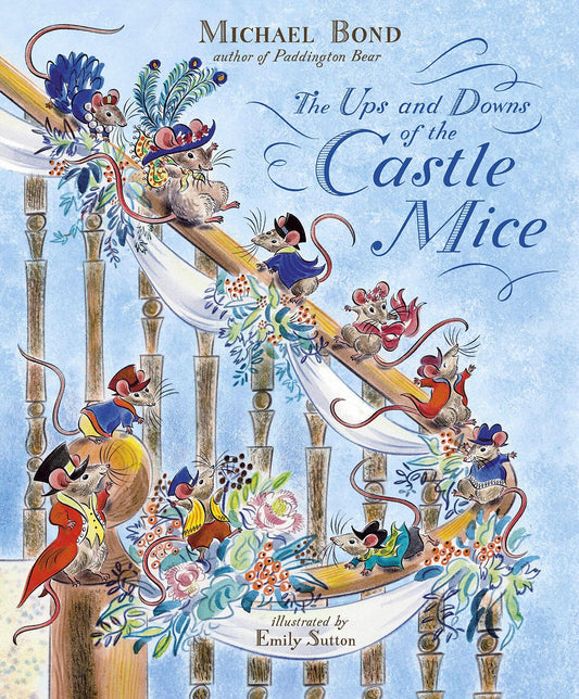 The Ups and Downs of The Castle Mice
