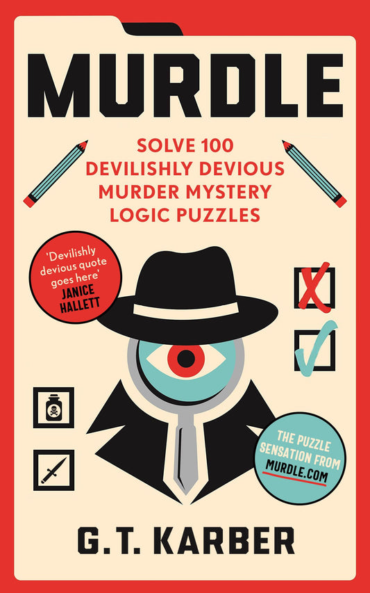Murdle - Solve 100 Murder Mystery Logic Puzzles