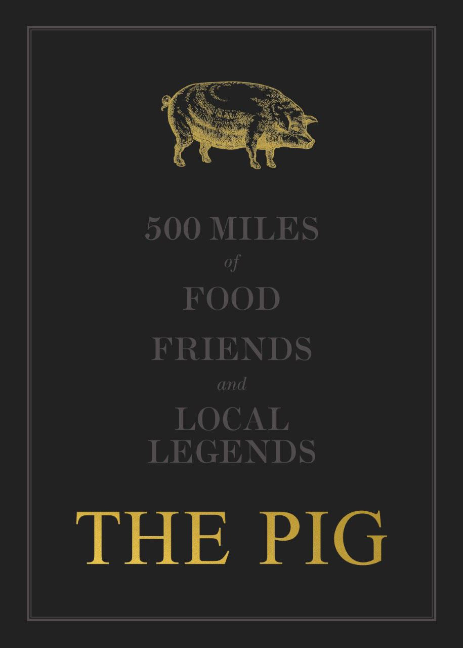 Pig: 500 Miles of Food, Friends and Local Legends
