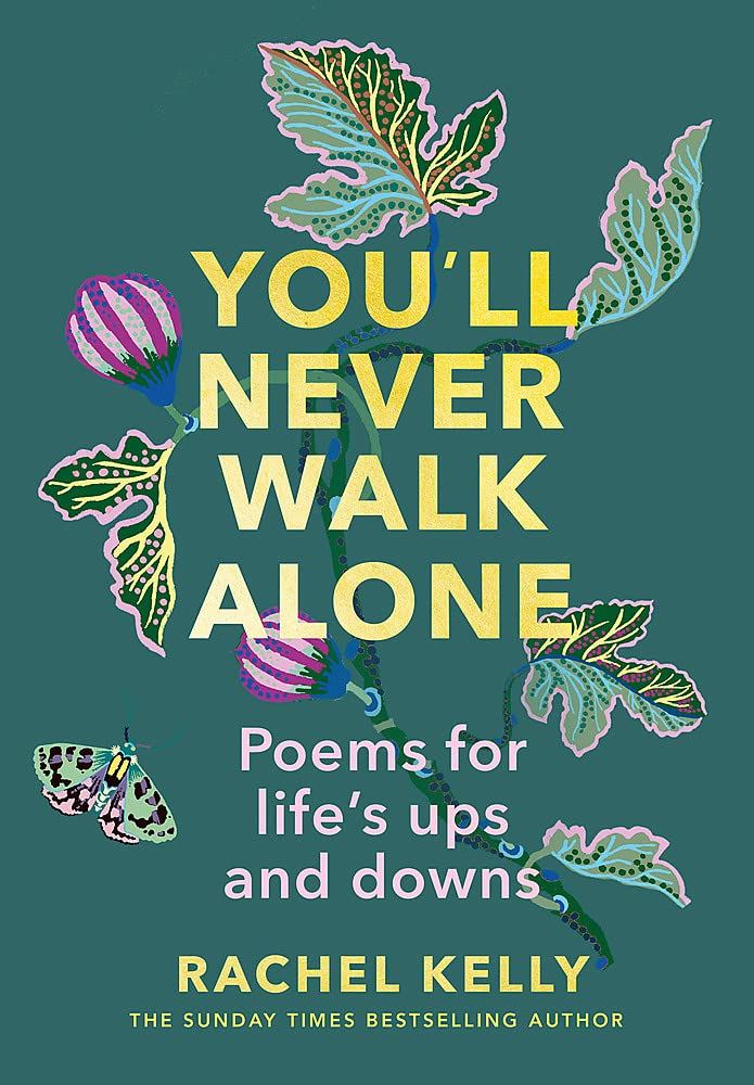 You'll Never Walk Alone - Poems For Life's Ups and Downs